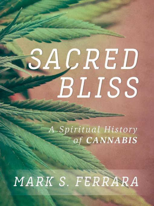 Title details for Sacred Bliss by Mark S. Ferrara - Available